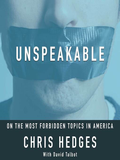 Title details for Unspeakable by Chris Hedges - Available